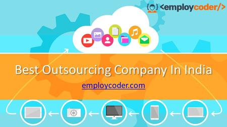 This presentation uses a free template provided by FPPT.com   Best Outsourcing Company In India employcoder.com.