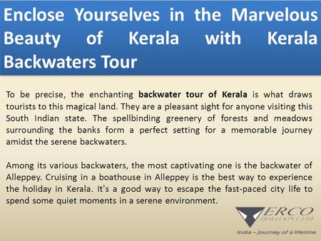 Enclose Yourselves in the Marvelous Beauty of Kerala with Kerala Backwaters Tour