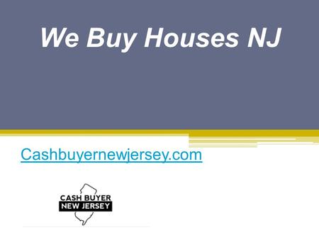 We Buy Houses NJ - Cashbuyernewjersey.com