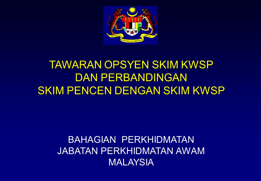 Tawaran Opsyen Skim Kwsp Dan Perbandingan Skim Pencen Dengan Skim Kwsp Ppt Video Online Download