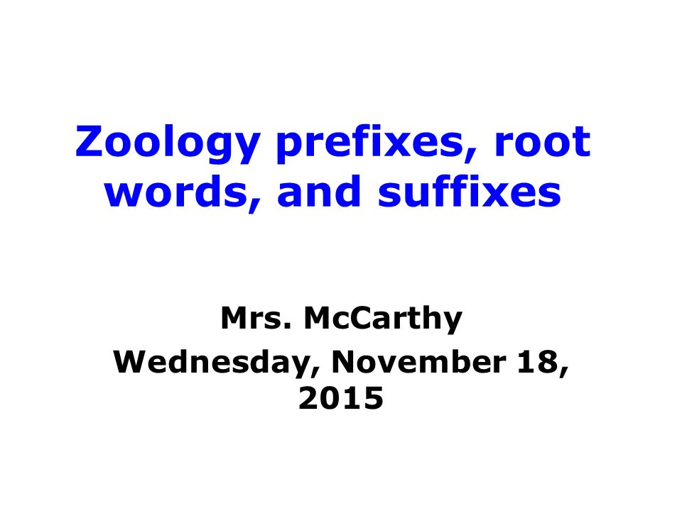 Zoology prefixes, root words, and suffixes - ppt video online download Zoology prefixes, root words, and suffixes - ppt video online download