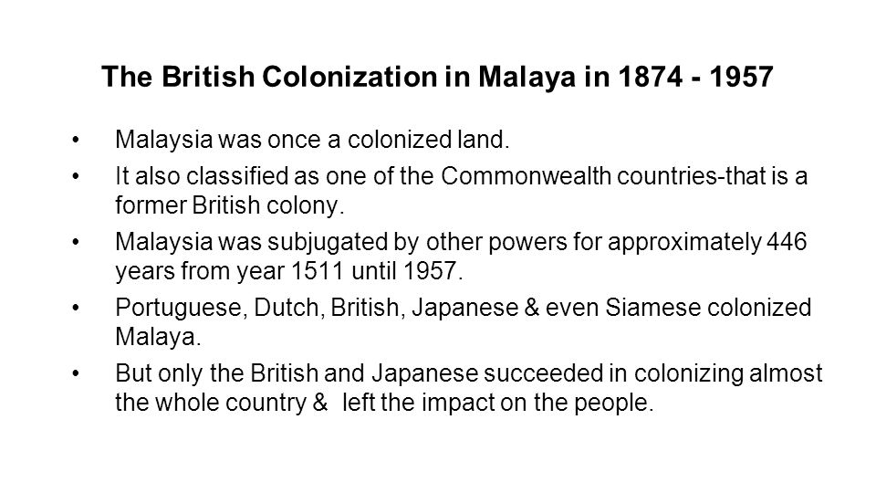 The British Colonization In Malaya In Ppt Video Online Download