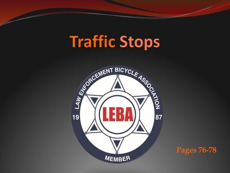 Traffic Stops Pages 76-78.