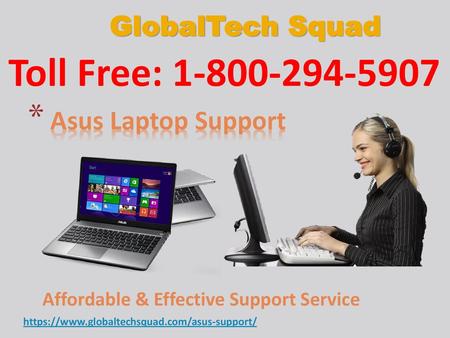 Toll Free: GlobalTech Squad Asus Laptop Support