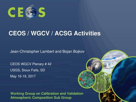 CEOS / WGCV / ACSG Activities