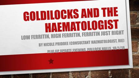 Goldilocks and the haematologist