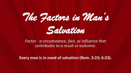 The Factors in Man’s Salvation