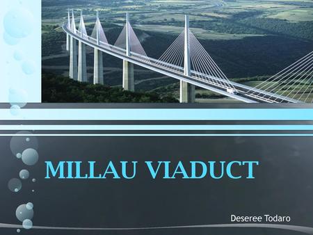 Millau Viaduct Deseree Todaro Rippling Water (Basic)