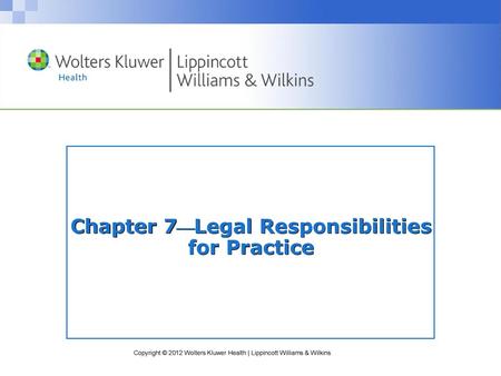 Chapter 7Legal Responsibilities for Practice