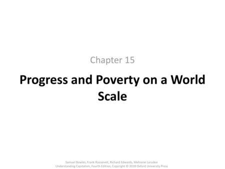Progress and Poverty on a World Scale