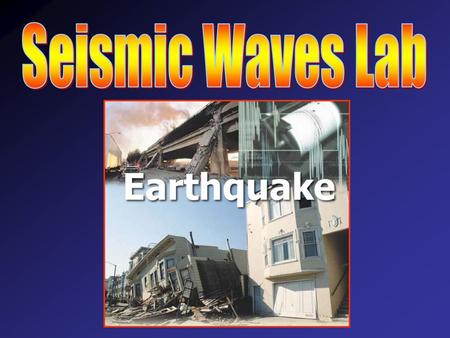Seismic Waves Lab.