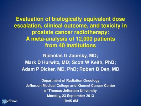 Evaluation of biologically equivalent dose escalation, clinical outcome, and toxicity in prostate cancer radiotherapy: A meta-analysis of 12,000 patients.