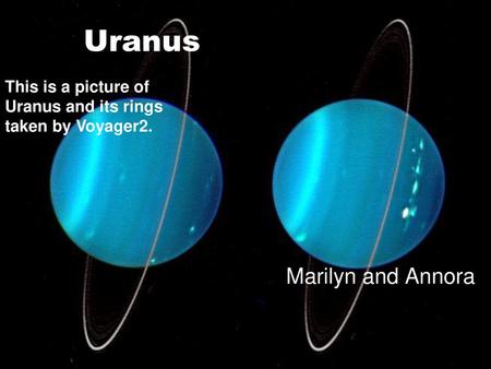 Uranus This is a picture of Uranus and Uranus rings. Jahcir Styles. - ppt download