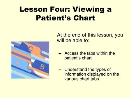 Lesson Four: Viewing a Patient’s Chart