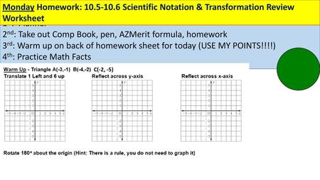 2nd: Take out Comp Book, pen, AZMerit formula, homework