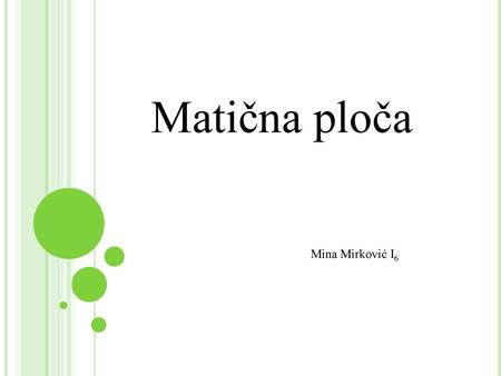 Matična ploča Mina Mirković I6.