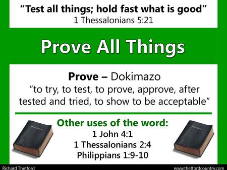 “Test all things; hold fast what is good”