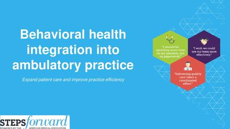 Behavioral health integration into ambulatory practice