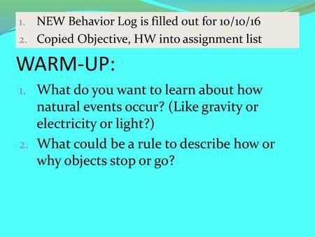 NEW Behavior Log is filled out for 10/10/16