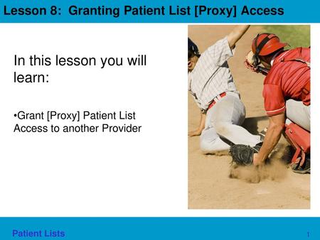 Lesson 8: Granting Patient List [Proxy] Access