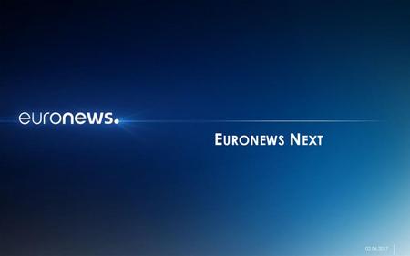 Euronews Next 02.06.2017.