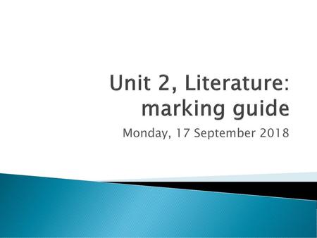 Unit 2, Literature: marking guide