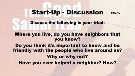 Start-Up - Discussion 10/2/17 Discuss the following in your triad: