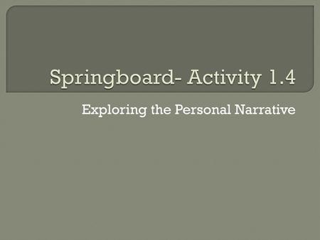 Springboard- Activity 1.4