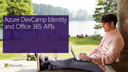 Azure DevCamp Identity and Office 365 APIs