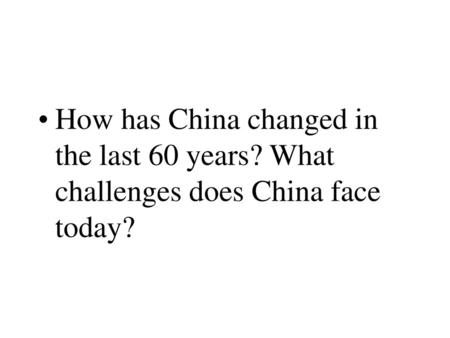How has China changed in the last 60 years