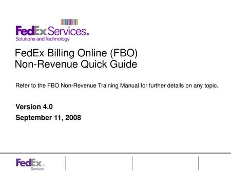 FedEx Billing Online (FBO) Non-Revenue Quick Guide