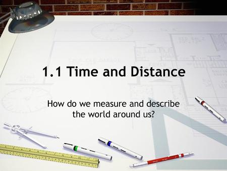 How do we measure and describe the world around us?