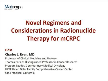 Novel Regimens and Considerations in Radionuclide Therapy for mCRPC
