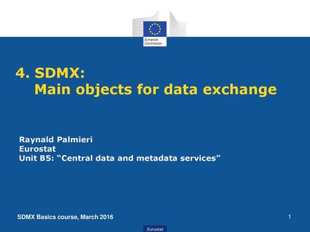 4. SDMX: Main objects for data exchange