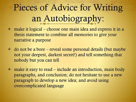 Pieces of Advice for Writing an Autobiography:
