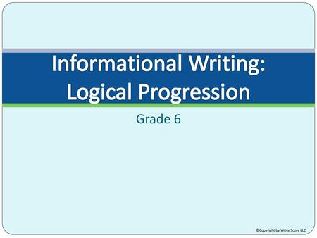 Informational Writing: Logical Progression