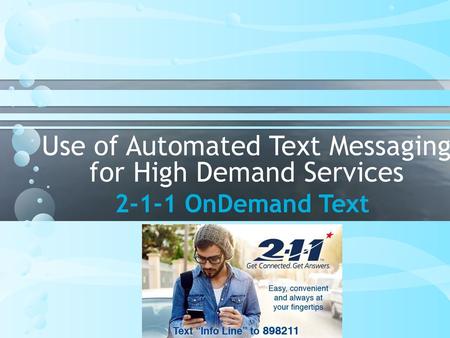 Use of Automated Text Messaging for High Demand Services