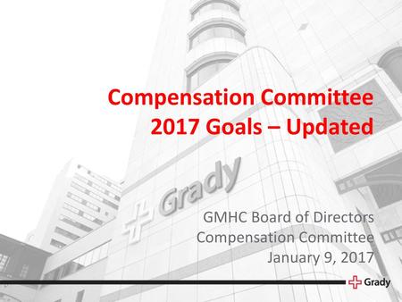Compensation Committee 2017 Goals – Updated