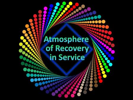 Atmosphere of Recovery in Service.