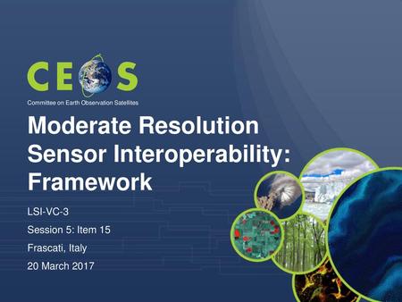 Moderate Resolution Sensor Interoperability: Framework