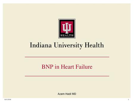 BNP in Heart Failure Azam Hadi MD 9/17/2018.