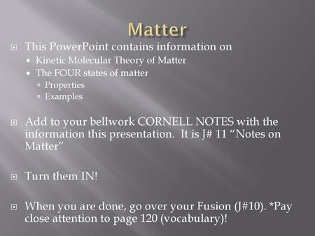 Matter This PowerPoint contains information on