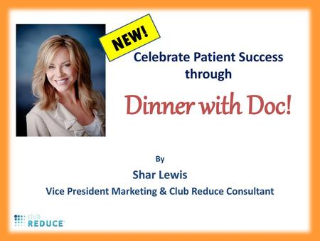 Celebrate Patient Success through Dinner with Doc!