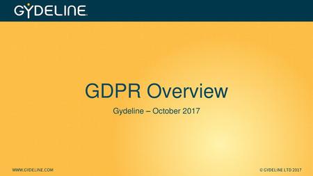 GDPR Overview Gydeline – October 2017