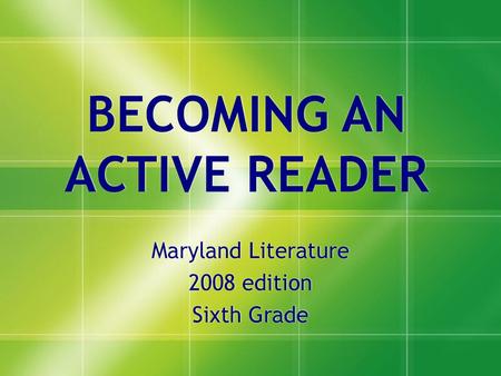 BECOMING AN ACTIVE READER