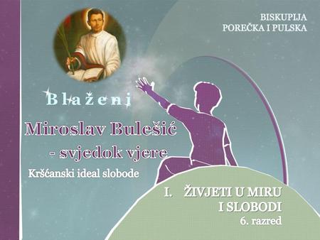 Miroslav Bulešić - svjedok vjere