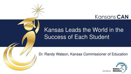 Kansas Leads the World in the Success of Each Student
