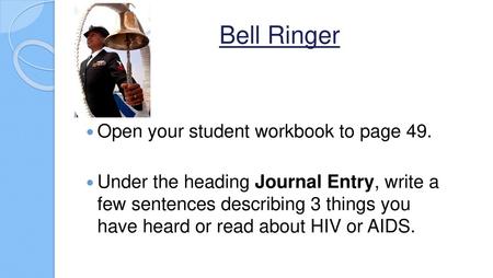 Bell Ringer Open your student workbook to page 49.
