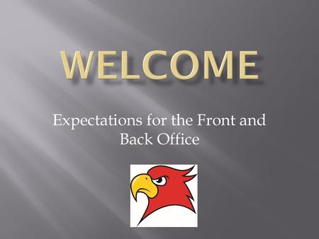 Expectations for the Front and Back Office