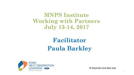 MNPS Institute Working with Partners July 13-14, 2017
